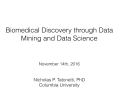 Biomedical Discovery Through Data Mining and Data Science